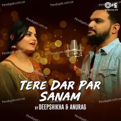 Tere Dar Par Sanam - Deepshikha Raina album cover 