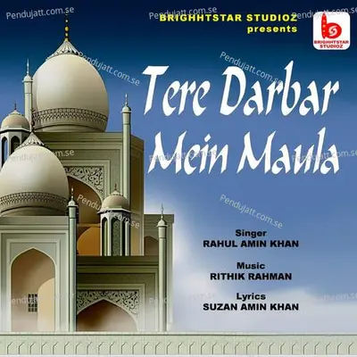 Tere Darbar Mein Maula - Rahul Amin Khan album cover 