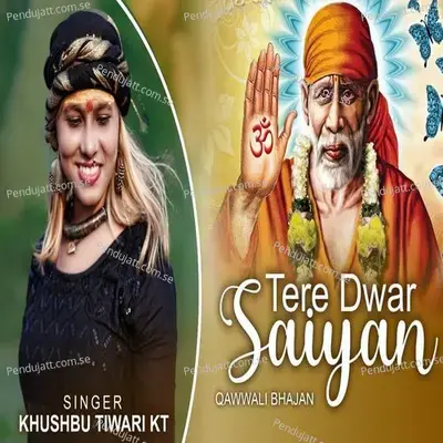 Tere Dwar Saiyan Qawwali Bhajan - Khushbu Tiwari KT album cover 