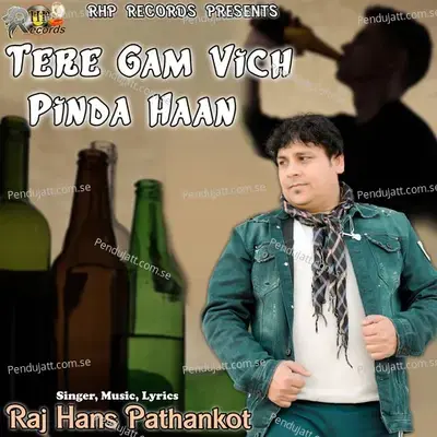 Tere Gam Vich Pinda Haan - Raj Hans Pathankot album cover 