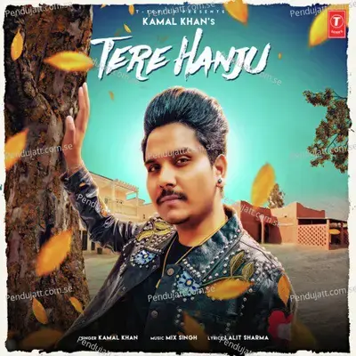 Tere Hanju - Kamal Khan album cover 