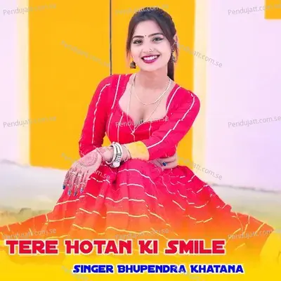 Tere Hotan Ki Smile - Bhupendra Khatana album cover 