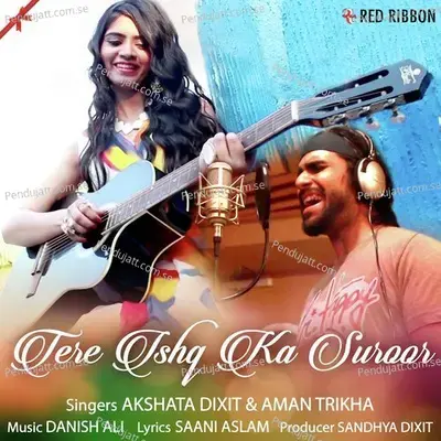 Tere Ishq Ka Suroor - Akshata Dixit album cover 