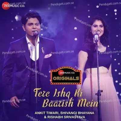 Tere Ishq Ki Baarish Mein - Ankit Tiwari album cover 