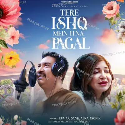 Tere Ishq Mein Itna Pagal - Kumar Sanu album cover 