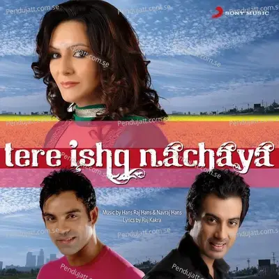 Tere Ishq Nachaya - Navraj Hans cover album