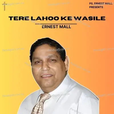 Tere Lahoo Ke Wasile - Ernest Mall album cover 