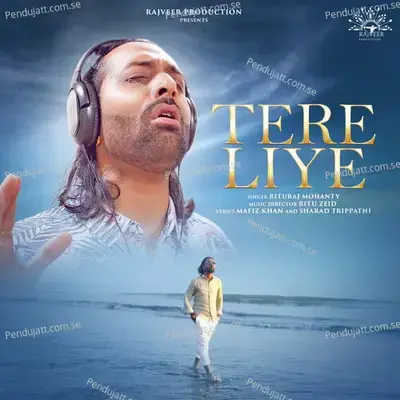 Tere Liye - Rituraj Mohanty album cover 