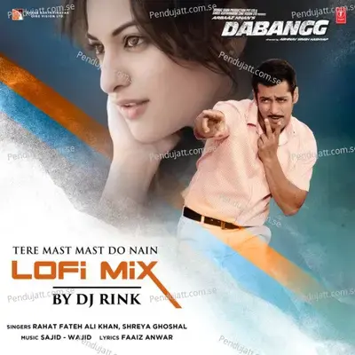 Tere Mast Mast Do Nain Lofi Mix mp3 song
