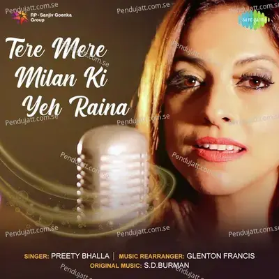 Tere Mere Milan Ki Yeh Raina - Preety Bhalla album cover 