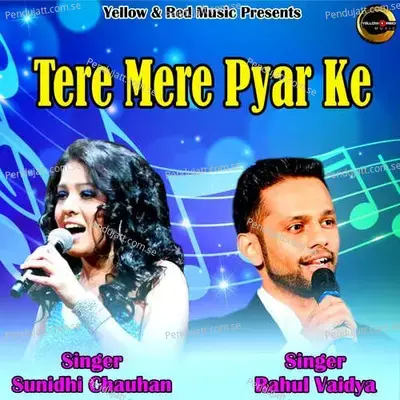 Tere Mere Pyar Ke - Sunidhi Chauhan album cover 