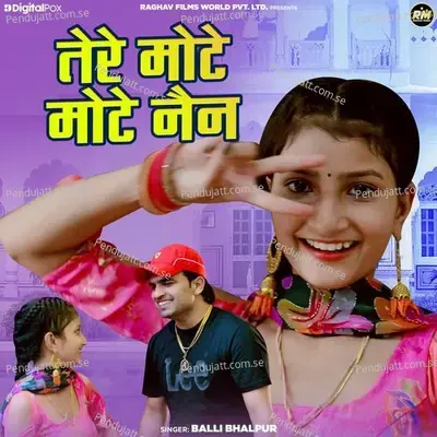 Tere Mote Mote Nain - Balli Bhalpur album cover 