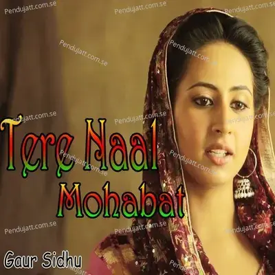 Tere Naal Mohabbat - Gaur Sidhu album cover 