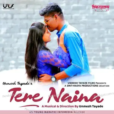 Tere Naina - Unmesh Tayade album cover 