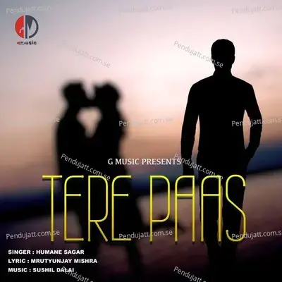 Tere Paas - Humane Sagar album cover 