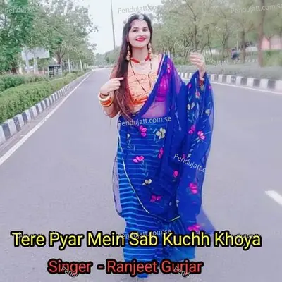 Tere Pyar Mein Sab Kuchh Khoya - Ranjeet Gurjar album cover 