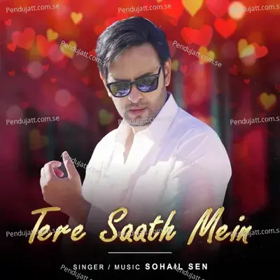 Tere Saath Mein - Sohail Sen album cover 