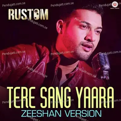 Tere Sang Yaara - Zeeshan Version - Zeeshan album cover 