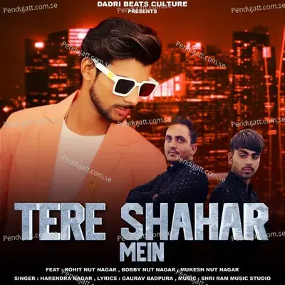 Tere Shahar Mein - Harendra Nagar