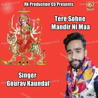 Tere Sohne Mandir Ni Maa - Gourav Kaundal