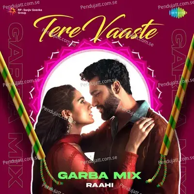 Tere Vaaste Garba Mix - Raahi album cover 