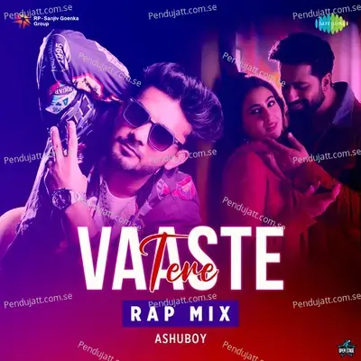 Tere Vaaste - Rap Mix - AshuBOY album cover 