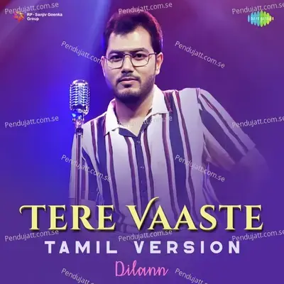 Tere Vaaste - Tamil Version - Dilann album cover 