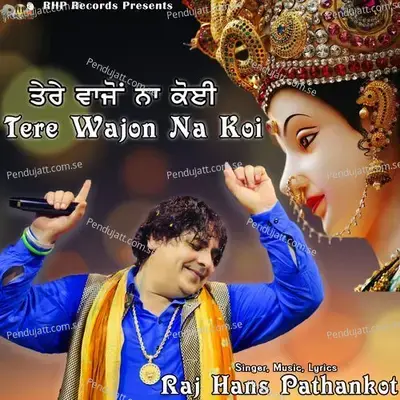 Tere Wajon Na Koi - Raj Hans Pathankot album cover 