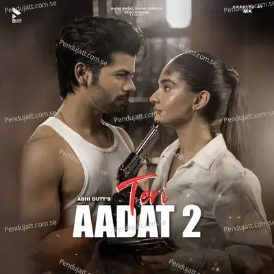 Teri Aadat - 2 - Abhi Dutt album cover 