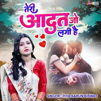 Teri Aadat Jo Lagi Hai - Riya Barun Biswas album cover 