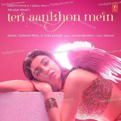 Teri Aankhon Mein - Darshan Raval