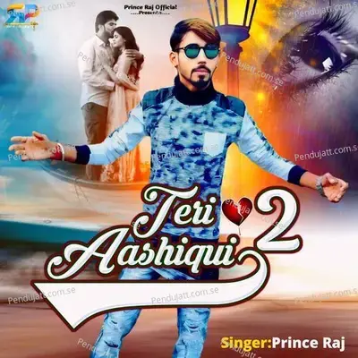 Teri Aashiqui 2 - Prince Raj album cover 