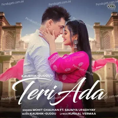 Teri Ada - Kaushik-Guddu