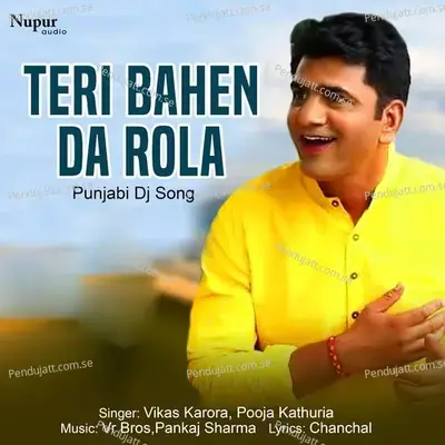 Teri Bahen Da Rola - Vikas Karora album cover 