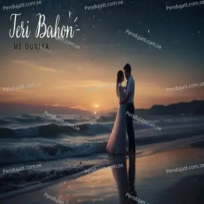 Teri Bahon Me Duniya - Ankur aakarshit Yadav album cover 