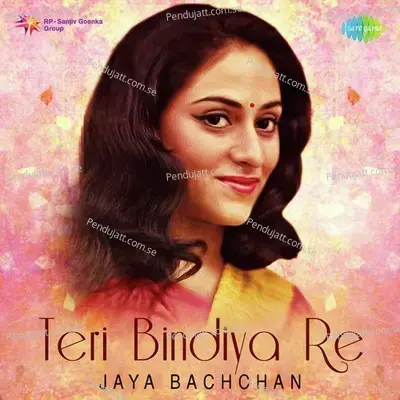 Teri Bindiya Re - Jaya Bachchan - Various Artists cover album