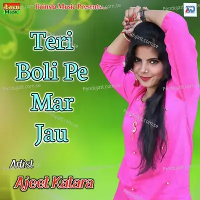 Teri Boli Par Mar Jau - Ajeet Katara cover album