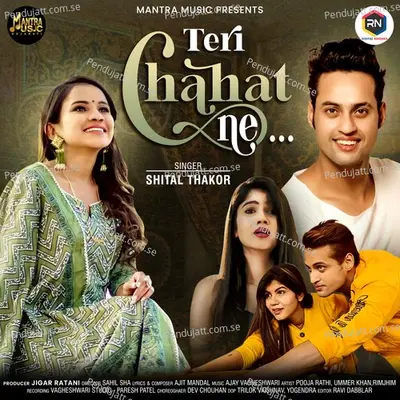 Teri Chahat Ne - Shital Thakor album cover 