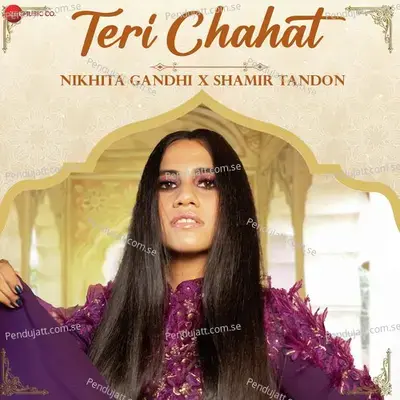 Teri Chahat - Nikhita Gandhi album cover 