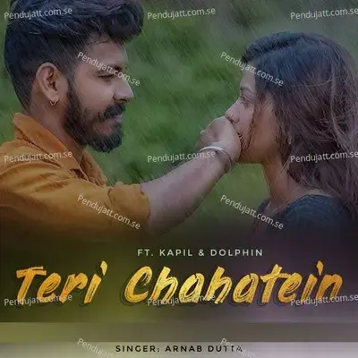 Teri Chahatein - Arnab Dutta album cover 