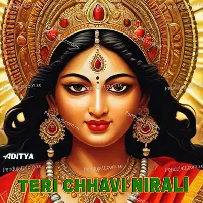 Teri Chhavi Nirali - Aditya album cover 