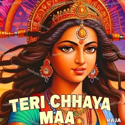 Teri Chhaya Maa - Raja album cover 