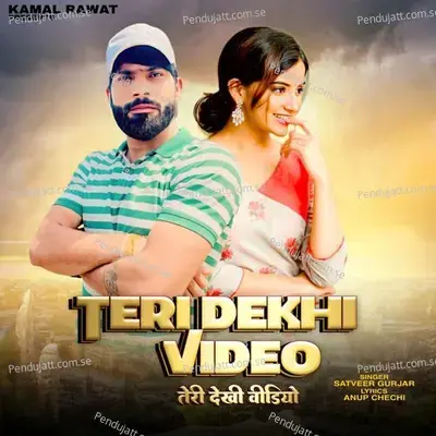 Teri Dekhi Video - Satveer Gurjar album cover 