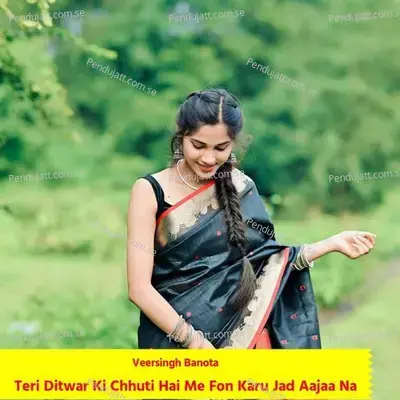Teri Ditwar Ki Chhuti Hai Me Fon Karu Jad Aajaa Na - Veersingh Banota album cover 
