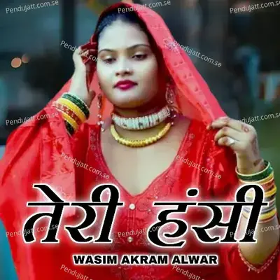 Teri Hansi - Wasim Akram Alwar cover album