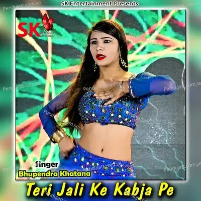 Teri Jali Ke Kabja Pe - Bhupendra Khatana album cover 
