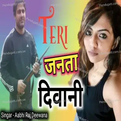 Teri Janta Diwani - Abhi Raj Deewana album cover 