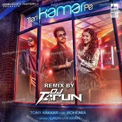 Teri Kamar Pe  Dj Tarun Remix  - Tony Kakkar