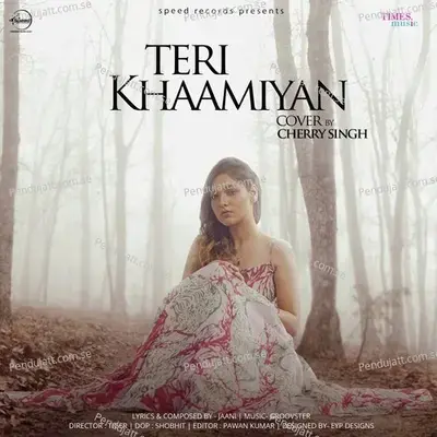 Teri Khaamiyan - Cover - Cherry Singh album cover 