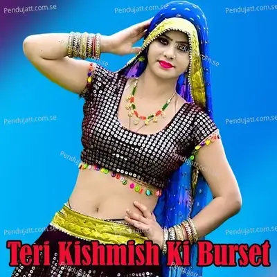 Teri Kishmish Ki Burset - Satveer Gurjar album cover 